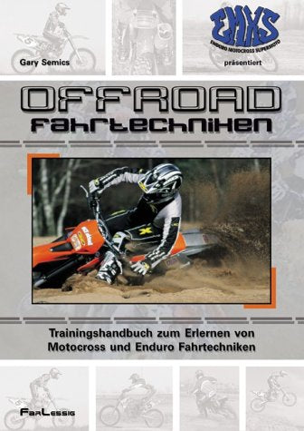Offroad Fahrtechniken. Trainingshandbuch zum Erlernen von Motocross und Enduro Fahrtechniken. Leisure & Fun