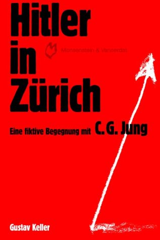 Hitler in Zürich : Eine fiktive Begegnung mit C.G. Jung Books