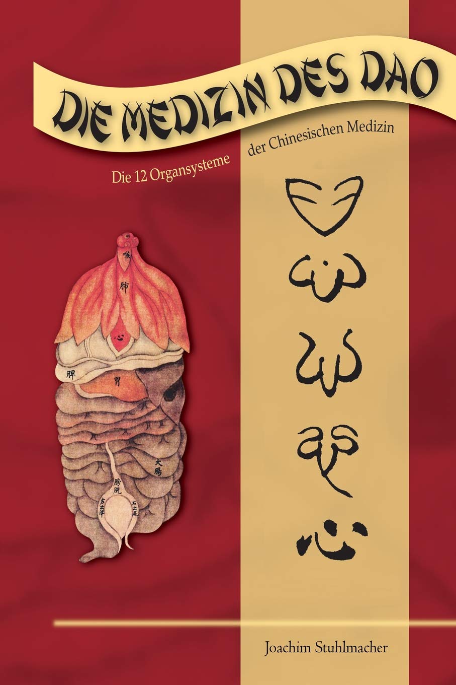 Die Medizin des DAO: Die 12 Organsysteme der Chinesischen Medizin book