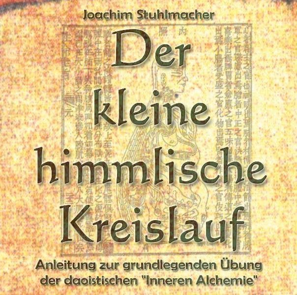 Der kleine himmlische Kreislauf: Anleitung zur grundlegenden Übung der daoistischen "Inneren Alchemie" Philosophy