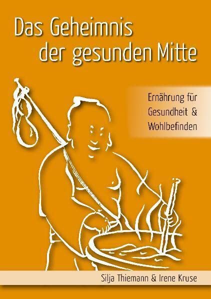 Das Geheimnis der gesunden Mitte: Ernährung für Gesundheit und Wohlbefinden Medicine