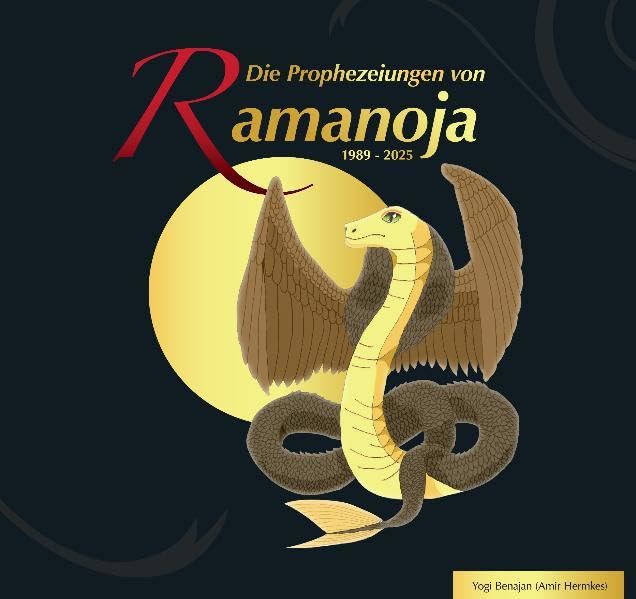 Die Prophezeiungen von Ramanoja: 1989-2025 Religion & Esotericism