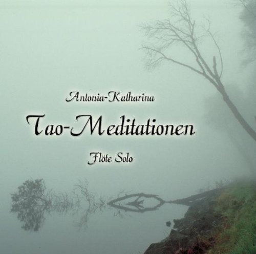 Tao-Meditationen: Flöte Solo Arts & Music