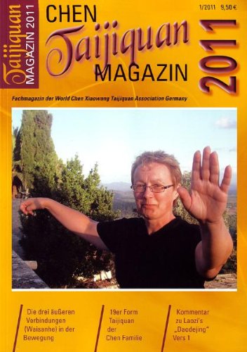 Chen Magazin 2011: Fachmagazin der World Chen Xiaowang Taijiquan Association Germany Religion & Esotericism