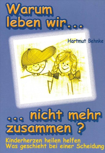 Warum leben wir nicht mehr zusammen? Books
