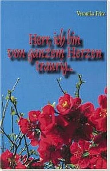 Herr, ich bin von ganzen Herzen traurig: Gebete nach den Psalmen Books