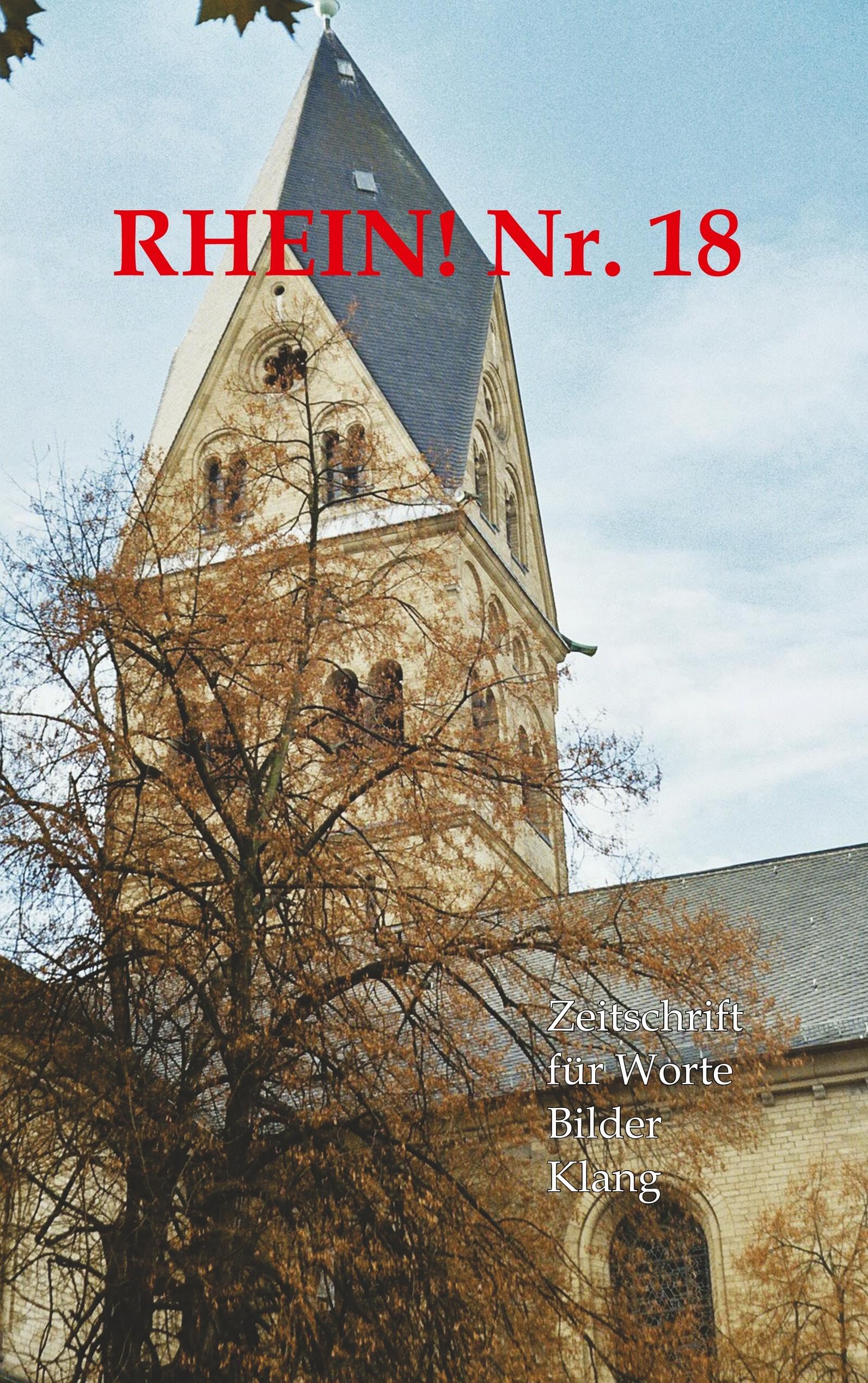 Rhein! Nr. 18: Zeitschrift für Worte, Bilder, Klang Poetry