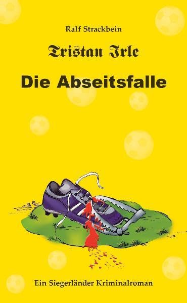Tristan Irle - Die Abseitsfalle Contemporary literature
