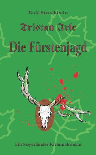 Tristan Irle - Die Fürstenjagd Crime & Thrillers