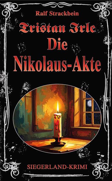 Tristan Irle - Die Nikolaus-Akte: Siegerlandkrimi Contemporary literature