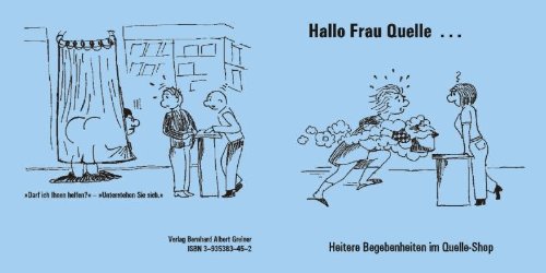 Hallo Frau Quelle . . .: Heitere Begebenheiten im Quelle-Shop Books