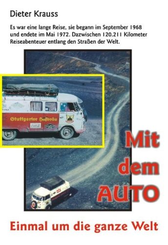 Mit dem Auto einmal um die ganze Welt Travelogues