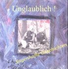 Unglaublich!, 1 Audio-CD: Sagenhafte Geschichten, Großstadtlegenden, Urban Legends. 63 Min. Books