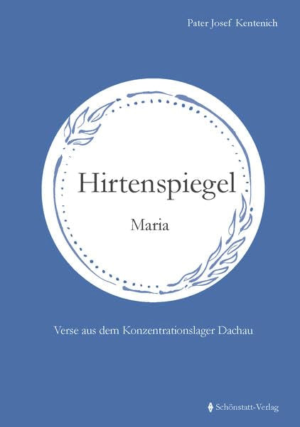 Hirtenspiegel Maria: Verse aus dem Konzentrationslager Dachau Religion & Esotericism
