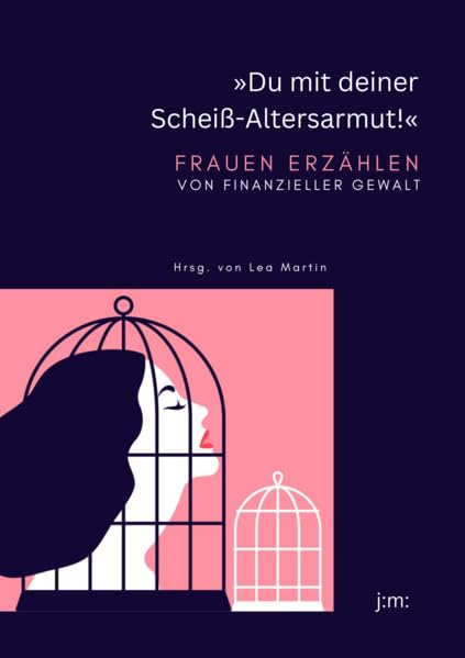 »Du mit deiner Scheiß-Altersarmut!«: Frauen erzählen von finanzieller Gewalt Law