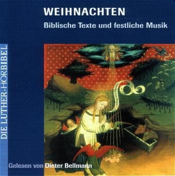 Weihnachten: Biblische Texte und festliche Musik (Die Luther-Hörbibel) Books