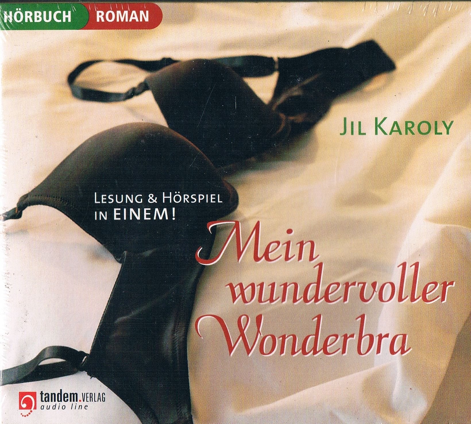 Mein wundervoller Wonderbra: Lesung und Hörspiel in Einem. ca. 190 Min. Contemporary literature