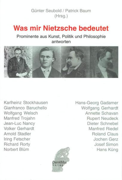 Was mir Nietzsche bedeutet: Prominente aus Kunst, Politik und Philosophie antworten (Nietzsche Denken) Philosophy