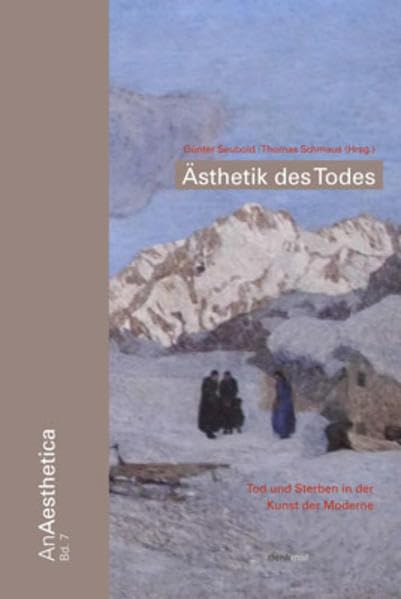 Ästhetik des Todes: Tod und Sterben in der Kunst der Moderne Philosophy