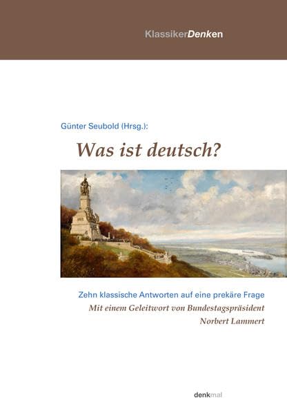 Was ist deutsch?: Zehn klassische Antworten auf eine prekäre Frage (Klassiker Denken) Philosophy
