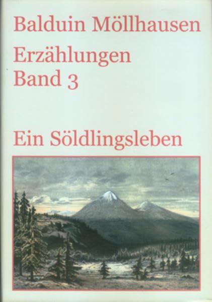 Ein Söldlingsleben und andere Erzählungen (1872-1883): Gesammelte Erzählungen. Band 3 Classics