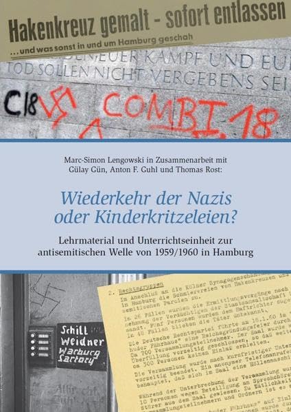 Wiederkehr der Nazis oder Kinderkritzeleien?: Lehrmaterial und Unterrichtseinheit zur antisemitischen Welle von 1959/1960 in Hamburg book
