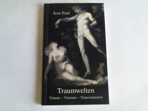 Jean Paul - Traumwelten - Träume - Visionen - Naturmalereien Books