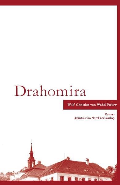 Drahomira: Roman (Aventuur im NordPark Verlag) Contemporary literature