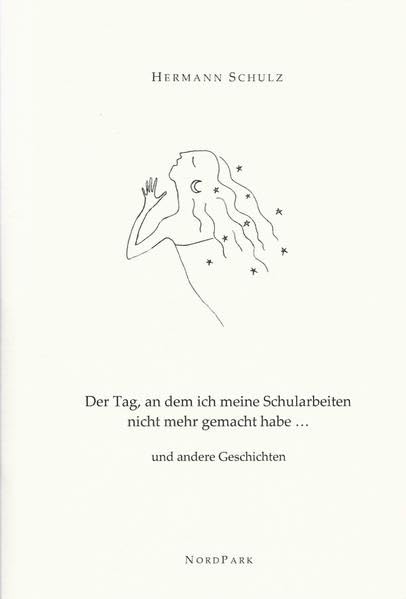 Der Tag, an dem ich meine Schularbeiten nicht mehr gemacht habe ...: und andere Geschichten (Die besonderen Hefte) Essays & Short Stories