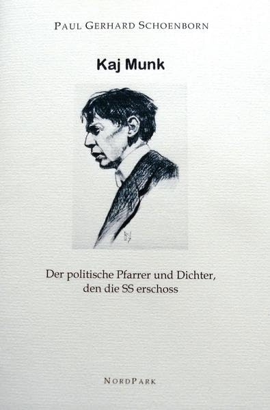 Kaj Munk: Der politische Pfarrer und Dichter,den die SS erschoss (Die besonderen Hefte) Social Sciences