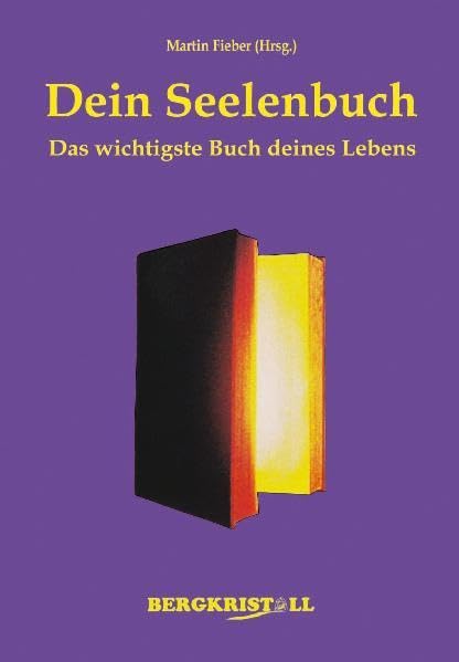Dein Seelenbuch: Das wichtigste Buch deines Lebens Religion & Esotericism