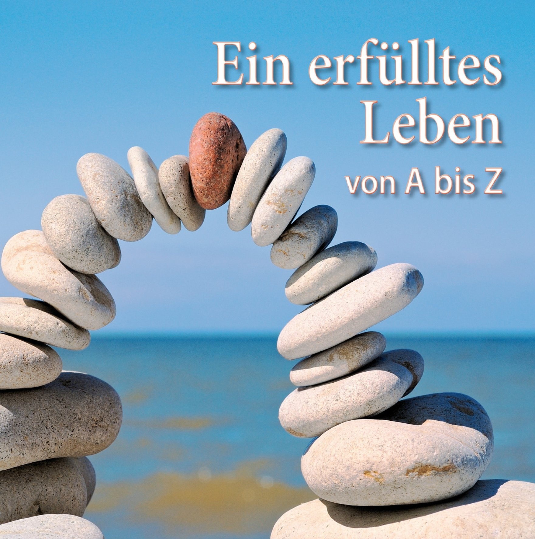 Ein erfülltes Leben von A bis Z Books