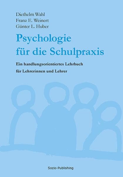 Psychologie für die Schulpraxis: Ein handlungsorientiertes Lehrbuch für Lehrerinnen und Lehrer (Edition Sozio-Publishing) Politics & History