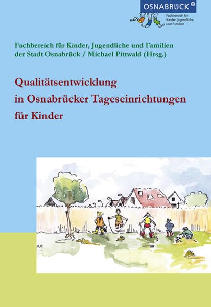 Qualitätsentwicklung in Osnabrücker Tageseinrichtungen für Kinder (Edition Sozio-Publishing) Children's books