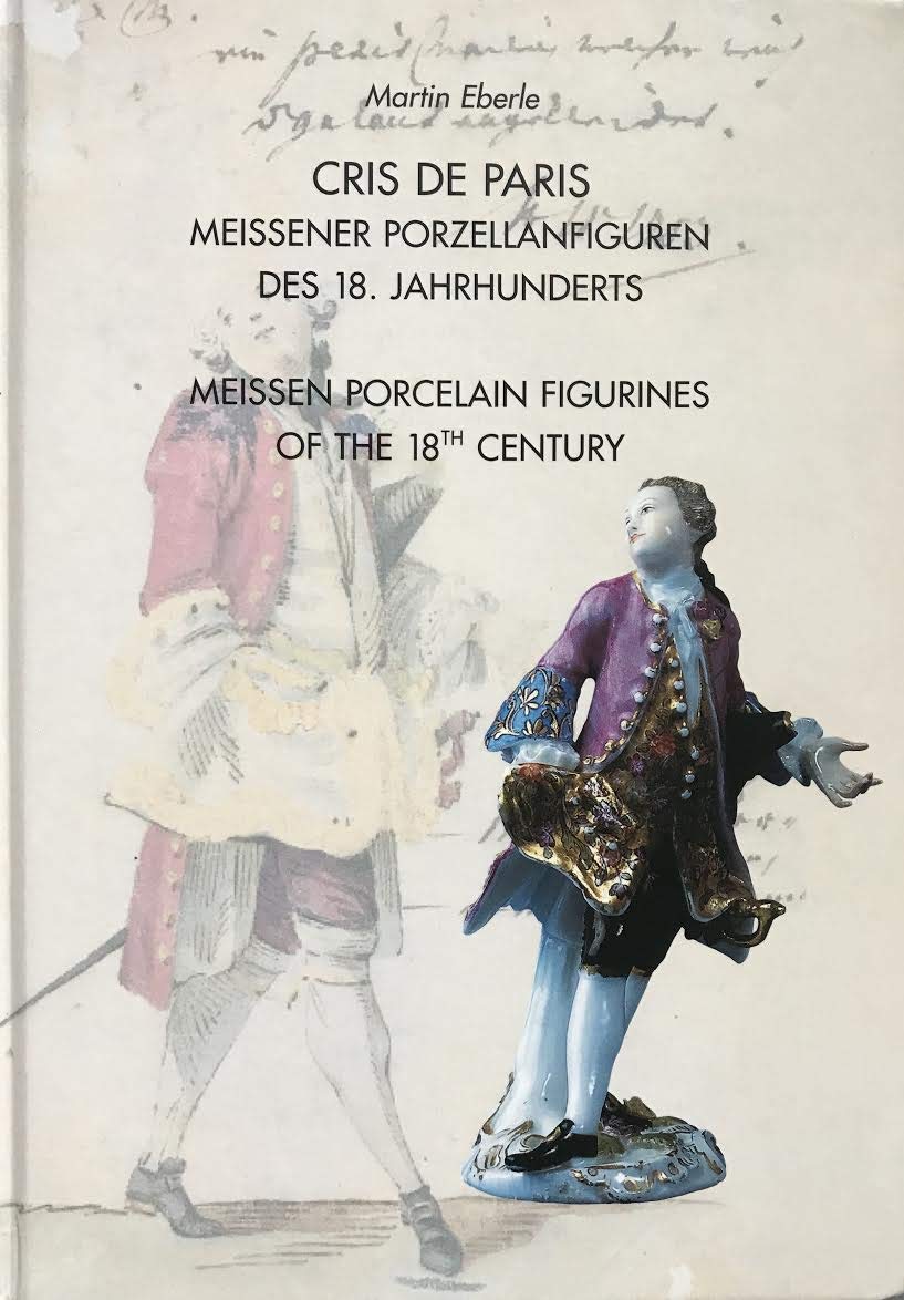 CRIS DE PARIS. Meissener Porzellanfiguren des 18. Jahrhunderts / Meissen Porcelain Figurines of the 18th Century. (zweisprachig Deutsch / Englisch) (Livre en allemand) book