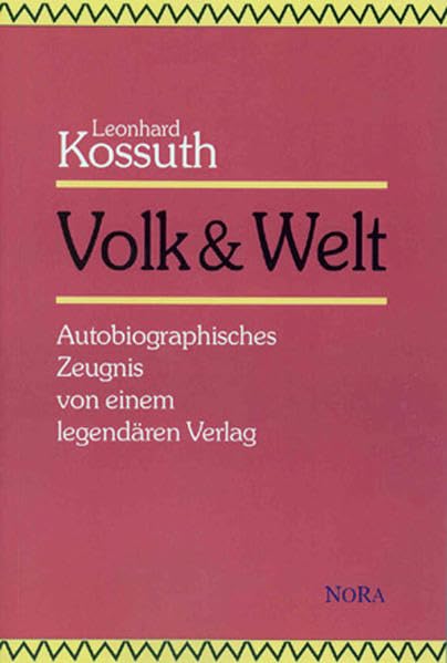 Volk & Welt: Autobiographisches Zeugnis von einem legendären Verlag Books
