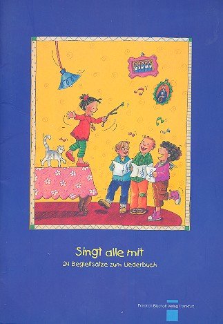 Singt alle mit: Begleitsätze zum Kinderliederbuch book