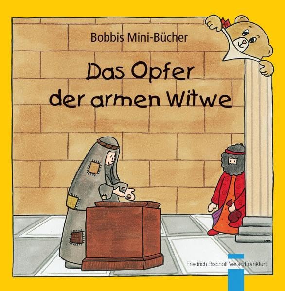 Das Opfer der armen Witwe: Bobbis Mini-Buch, Band 31 (Bobbis Mini-Bücher) Religion & Esotericism
