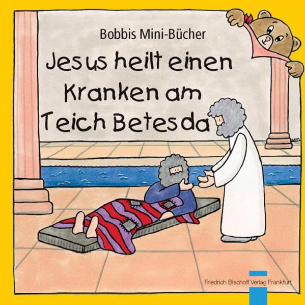 Jesus heilt einen Kranken am Teich Betesda: Bobbis Mini-Buch, Band 38 (Bobbis Mini-Bücher) Books