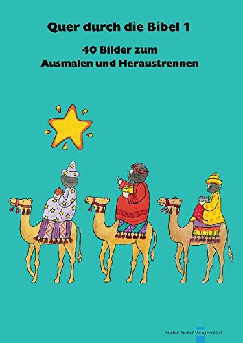 Quer durch die Bibel: 40 Bilder zum Ausmalen und Heraustrennen Non-fiction