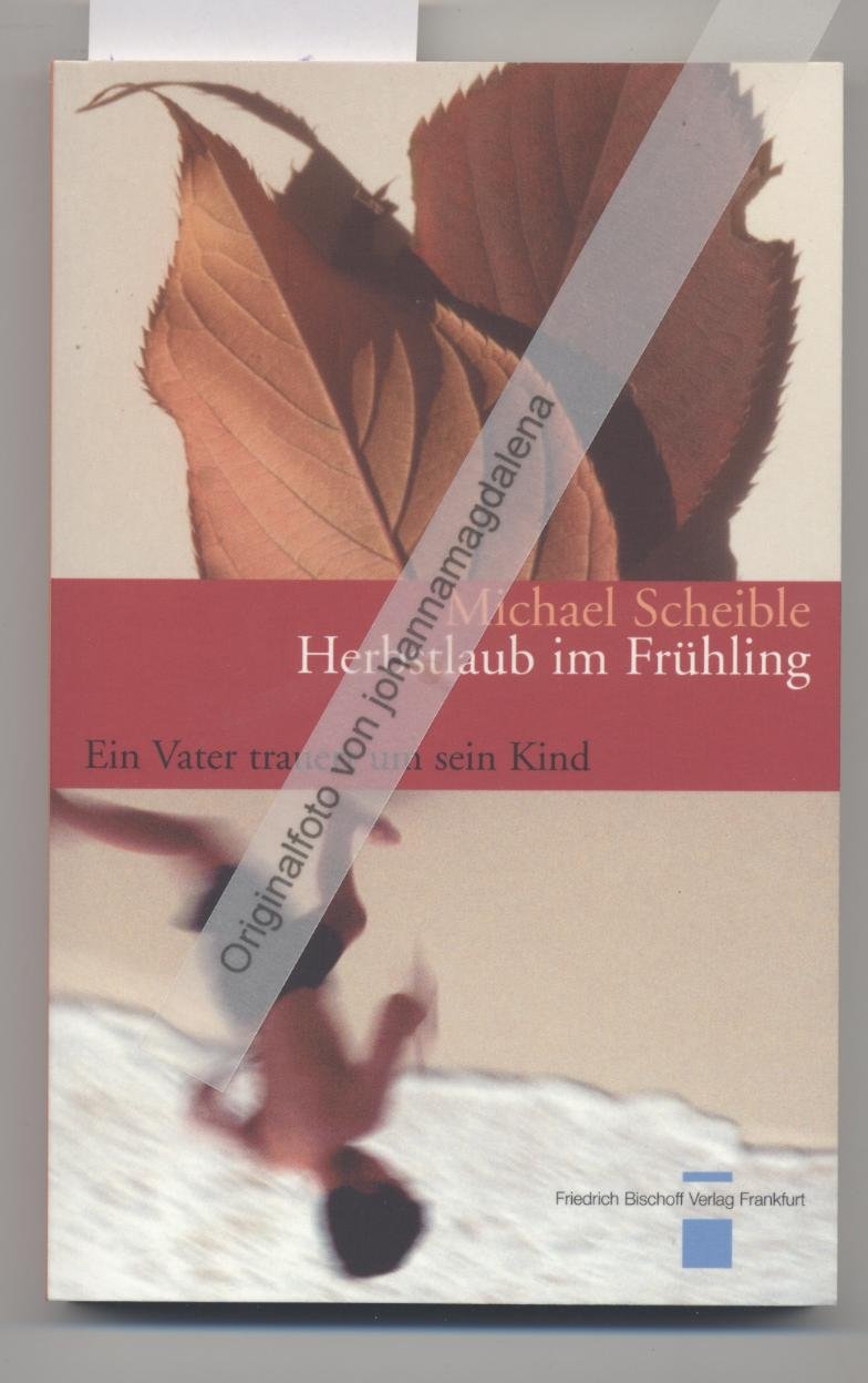 Herbstlaub im Frühling. Ein Vater trauert um sein Kind Drama