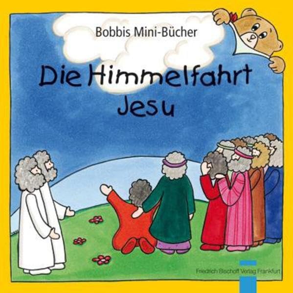 Die Himmelfahrt Jesu: Bobbis Mini-Buch, Band 46 (Bobbis Mini-Bücher) Religion & Esotericism