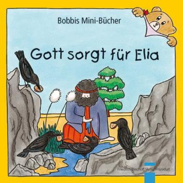 Gott sorgt für Elia: Bobbis Mini-Buch, Band 49 book