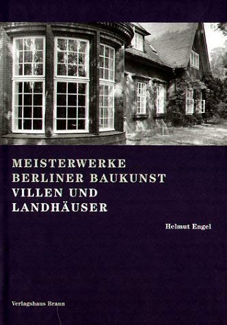 Meisterwerke Berliner Baukunst, Bd.1, Villen und Landhäuser Architecture