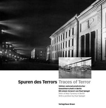 Spuren des Terrors. Stätten nationalsozialistischer Gewaltherrschaft in Berlin German history