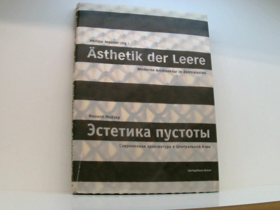 Ästhetik der Leere: Moderne Architektur in Zentralasien Architecture