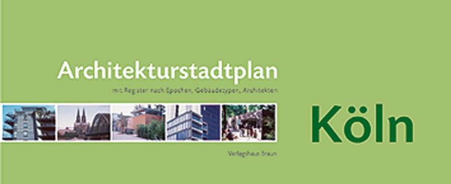 Architekturstadtplan Köln: Mit Register nach Epochen, Gebäudetypen, Architekten, Straßen Film, Art & Culture