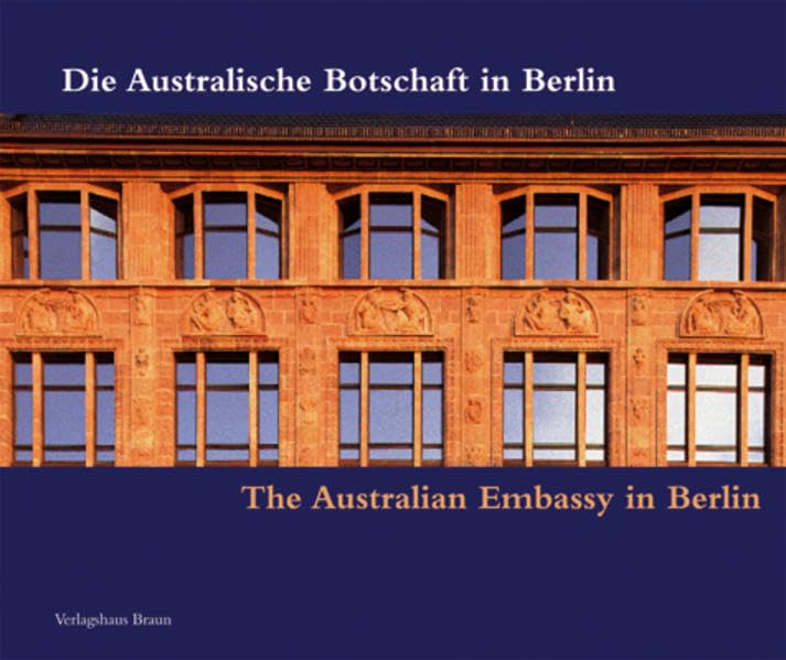 Die Australische Botschaft in Berlin /The Australian Embassy in Berlin Architecture