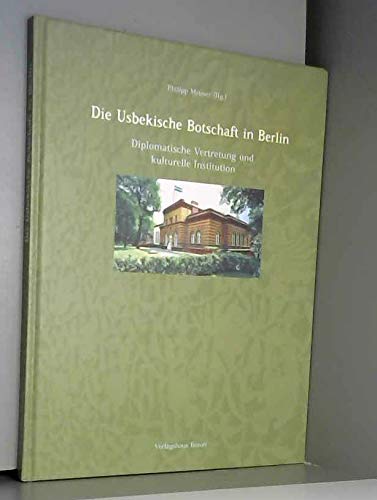 Die Usbekische Botschaft in Berlin: Diplomatische Vertretung und kulturelle Institution Architecture