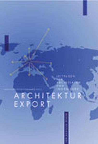 Ratgeber Architekturexport. Leitfaden für Architekten und Ingenieure Film, Art & Culture